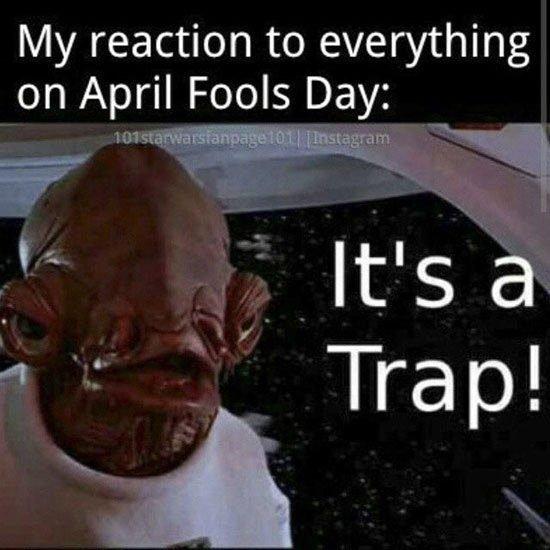 April Fool's Day Memes - Geeks + Gamers