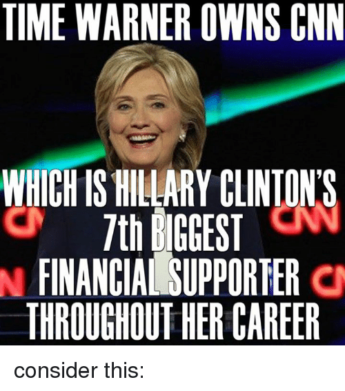 time-warner-owns-cnn-which-is-hillary-clintons-7th-biggest-24269681