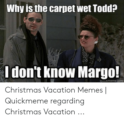 why-is-the-carpet-wet-todd-i-dont-know-margo-52265126