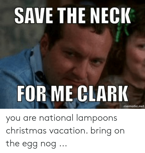 save-the-neck-for-me-clark-mematic-net-you-are-national-52265139